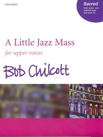 A little Jazz Mass for female chorus and piano, (drums and bass ad lib) vocal score