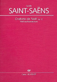 Oratorio de Noel op.12 fr Soli, Chor und Orchester Studienpartitur