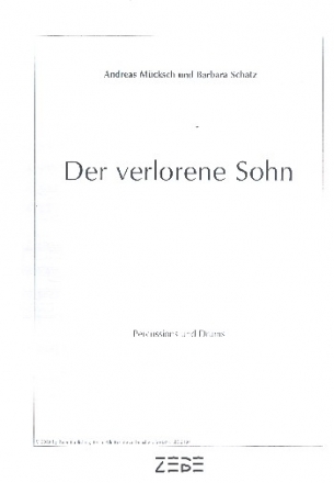 Der verlorene Sohn fr gem Chor, Soli, Flten, Klavier, Orffinstrumente, Schlagwerk und Ba,  Schlagwerk