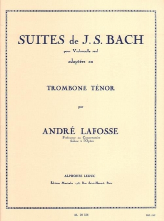Suites pour violoncelle seul pour trombone tnor seule Lafosse, A., arr.