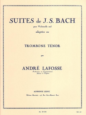 Suites pour violoncelle seul pour trombone tnor seule Lafosse, A., arr.