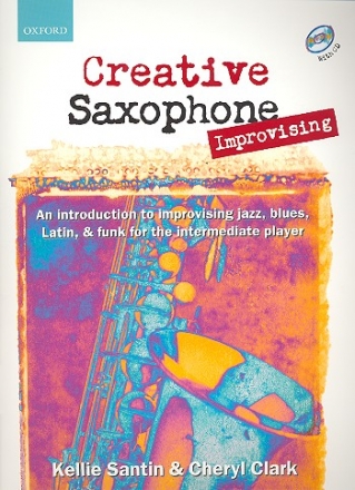 Creative saxophone improvising (+CD) Introduction to improvising jazz, blues, latin and funk