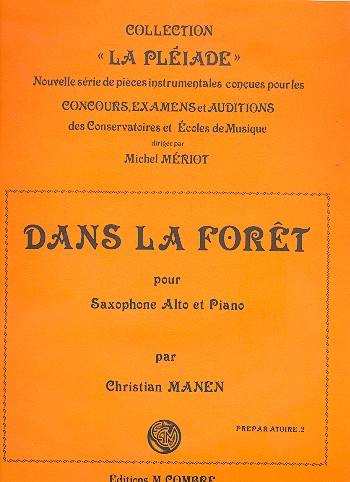 Dans la foret pour saxophone alto et piano Meriot, M., ed
