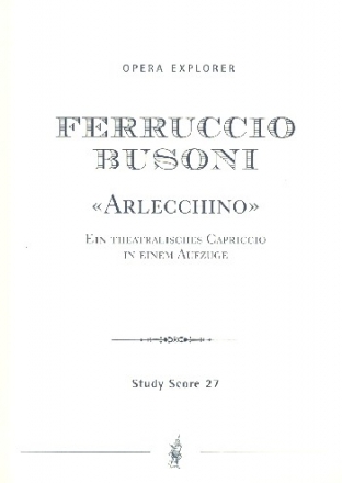 Arlecchino Theatralisches Capriccio in einem Aufzug Studienpartitur