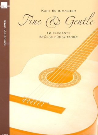 Fine and gentle 12 elegante Stcke fr Gitarre