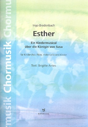 Esther fr Kinderchor, Flte, Violoncello und Klavier Partitur