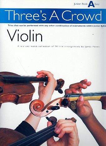 Three's a crowd Junior Book A easy violin trios, score