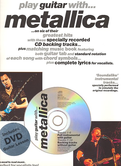Play guitar with Metallica (+CD+DVD): 6 of their greatest hits with notes, chords, guitar tab and lyrics