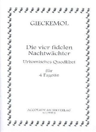 Die 4 fidelen Nachtwchter fr 4 Fagotte Partitur und Stimmen