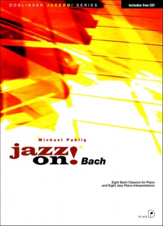 Jazz on Bach (+CD) for piano 8 Bach classics and 8 jazz piano interpretations