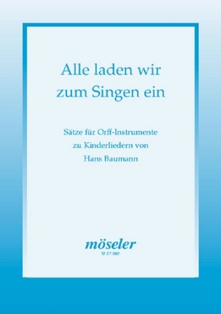 Alle laden wir zum Singen ein fr Orff-Instrumente Partitur