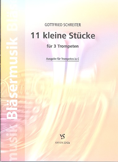 11 kleine Stcke fr 3 Trompeten in C Spielpartitur