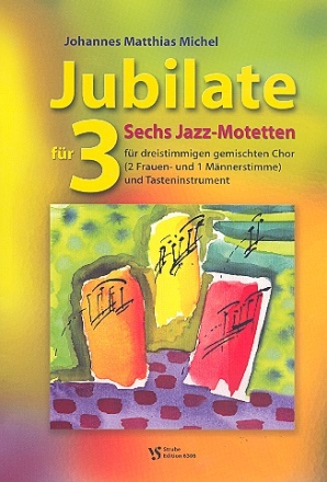 Jubilate fr 3 fr gem Chor (SAT) und Tasteninstrument Partitur