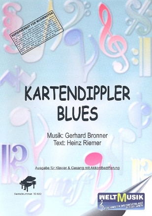 Kartendippler Blues: fr Gesang und Klavier