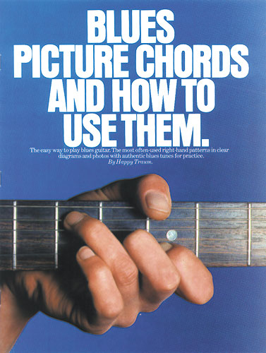 Blues picture chords and how to use them: The easy way to play blues guitar