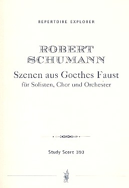 Szenen aus Goethes Faust fr Soli, gem Chor und Orchester Studienpartitur