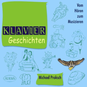 Klaviergeschichten  Vom Hren zum Musizieren CD