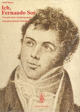 Ich, Fernando Sor  Versuch einer Autobiographie und gitarristische Schriften