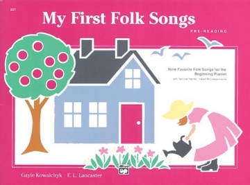 My first folk songs 9 favorite folk songs for the beginning pianist