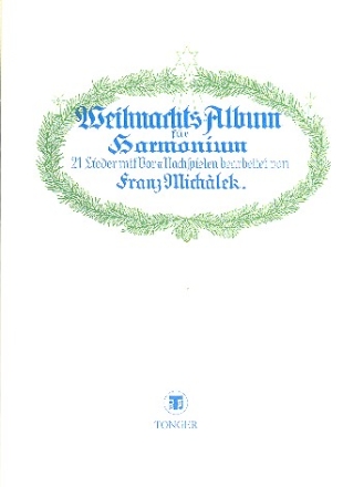 Weihnachts-Album - 21 Lieder mit Vor- und Nachspielen fr Harmonium