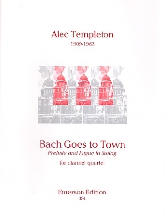Bach goes to town Prelude in swing for 4 clarinets score and parts