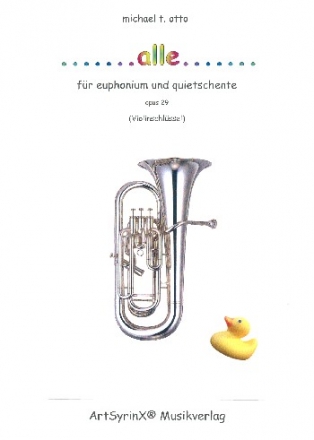 .....alle.... fr Euphonium und Quietschente Spielpartitur, Ausgabe im Violinschlssel