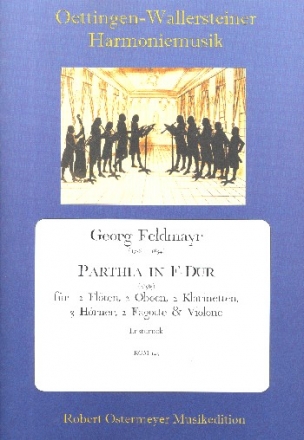 Parthia in F-Dur fr 2 Flten, 2 Oboen, 2 Klarinetten, 3 Hrner, 2 Fagotte und Violone,  Partitur und Stimmen