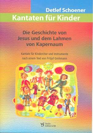 Die Geschichte von Jesus und dem Lahmen von Kapernaum fr Kinderchor und Instrumente,  Partitur
