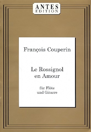 Le Rossignol en Amour fr Flte und Gitarre 2 Spielpartituren