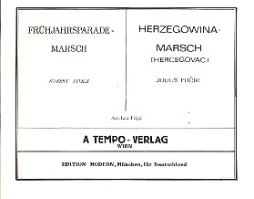 Frhjahrsparade-Marsch  und  Herzegowina-Marsch (Fucik): fr Blasorchester Direktion und Stimmen