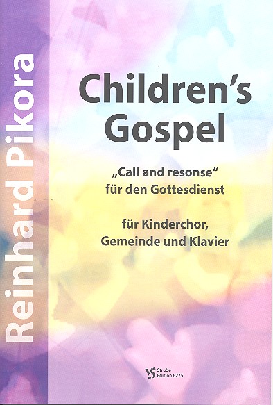 Children's Gopsel fr Kinderchor und Klavier,  Partitur 12 Gospels zum Gebrauch in der Liturgie