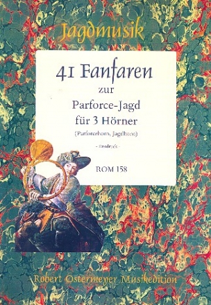 41 Fanfaren zur Parforce-Jagd fr 3 Hrner Spielpartitur