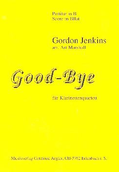 Good-Bye  fr Klarinettenquartett Partitur in Bb und Stimmen
