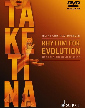 Rhythm for Evolution (+DVD) Das TaKeTiNa-Rhythmusbuch Systemvoraussetzung: Windows 2000, XP, Mac OSX ab 10.3 bis 10.6