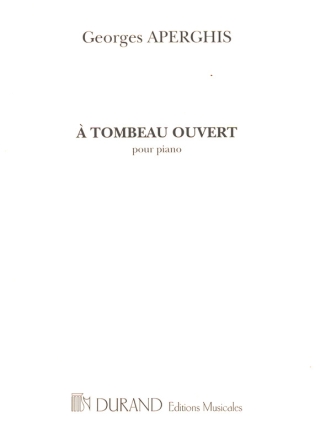 A tombeau ouvert  pour piano (1997)