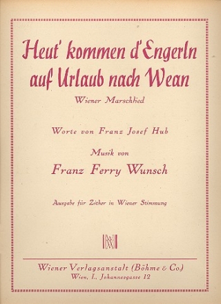 Heut' kommen d'Engerln auf Urlaub nach Wean fr Zither (Wiener Stimmung)