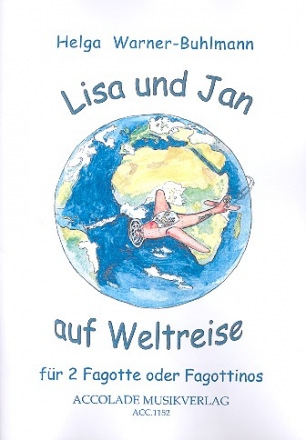 Lisa und Jan auf Weltreise für 2 Fagotte (Fagottinos) Spielpartitur