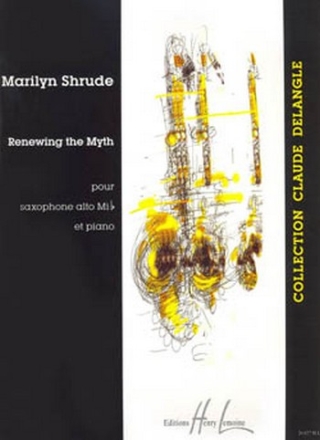 Renewing the myth pour saxophone alto et piano Collection Claude Delangle