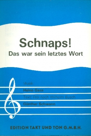 Schnaps das war sein letztes Wort: Einzelausgabe Gesang und Klavier