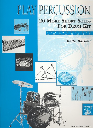 20 more short solos For drum kit (intermediate advanced) Play percussion series