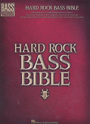 Hard Rock Bass Bible: 32 hard rock classics for bass with tablature, notes, chords