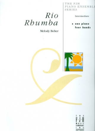 Rio Rhumba for one piano 4 hands (intermediate) The FJH piano ensemble series
