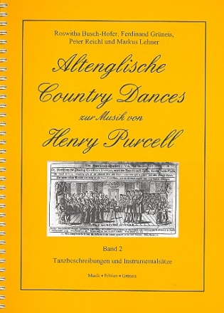 Altenglische Country Dances Band 2 Tanzbeschreibungen und Instrumentalstze