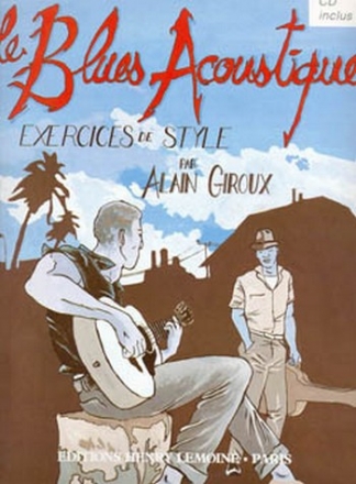 Le blues acoustique (+CD): exercices de style pour guitare