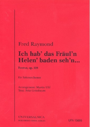 Ich hab' das Frulein Helen baden seh'n op.128: fr Salonorchester