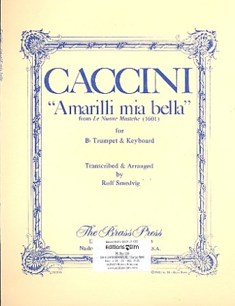 Amarilli mia bella fr Trompete in b und Klavier (Cemb) Smedvig, R., arr.