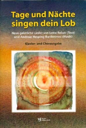 Tage und Nchte singen dein Lob fr gem Chor und Klavier Klavierausgabe (=Chorausgabe)