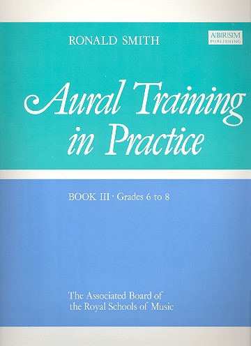 Aural Training in Practice vol.3 grade 6 to 8