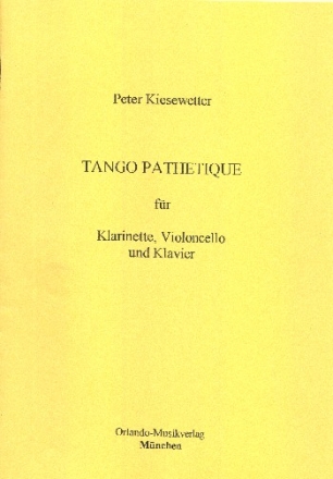 Tango Pathetique nach Tschaikowsky op.77c fr Klarinette, Violoncello und Klavier Stimmen