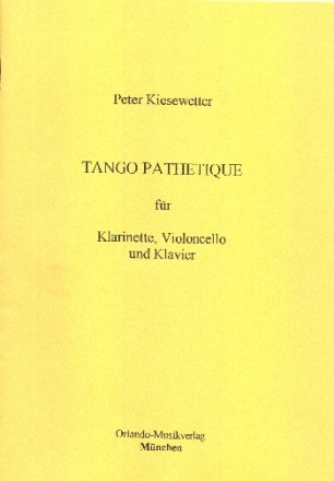 Tango Pathetique nach Tschaikowsky op.77c fr Klarinette, Violoncello und Klavier Stimmen